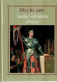 Santa giovanna arco vita - santa,